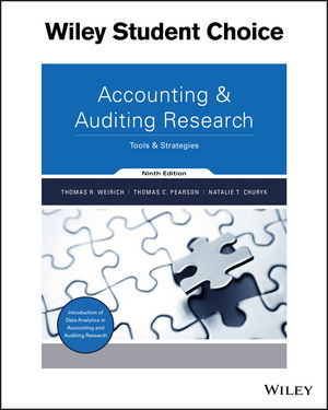 Solution Manual Accounting and Auditing Research Tools and Strategies, 9th Edition Weirich, Pearson, Churyk Solution Manual + Cases 1