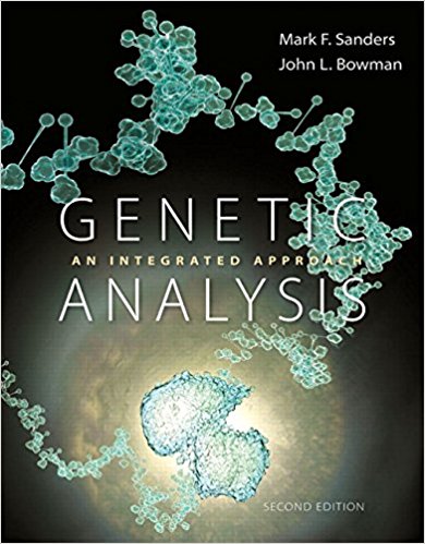 Test Bank For Genetic Analysis: An Integrated Approach (2nd Edition) by Mark F. Sanders 1
