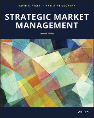 Test Bank for Strategic Market Management, 11th Edition Aaker, Moorman Test Bank 1
