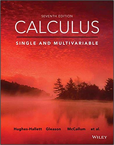 [Test Bank ] and [ Solution Manual] for Calculus Single and Multivariable, Enhanced eText, 7th Edition Hughes-Hallett, McCallum, Gleason, 2017 1