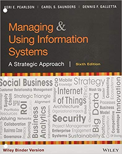 [Test Bank ] for Managing and Using Information Systems A Strategic Approach, Binder Ready Version, 6th Edition , Pearlson, Saunders, Galletta 1