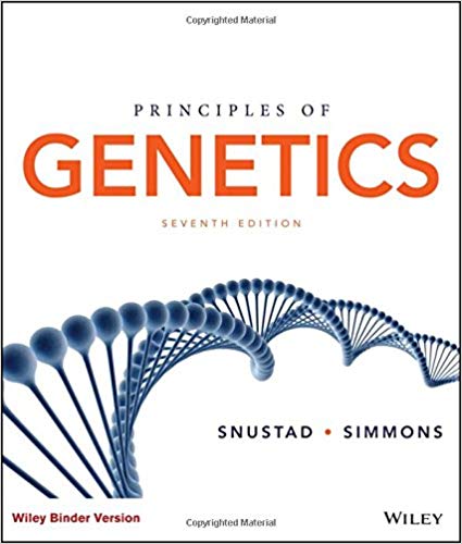 Test Bank for Principles of Genetics, Binder Ready Version, 7th Edition ,2015, Snustad, Simmons, Test Bank 1