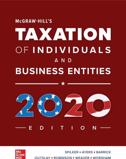 McGraw Hills Taxation of Individuals and Business Entities 2020 Edition 11th Edition By Brian Spilker Test Bank and Solution Manual 1