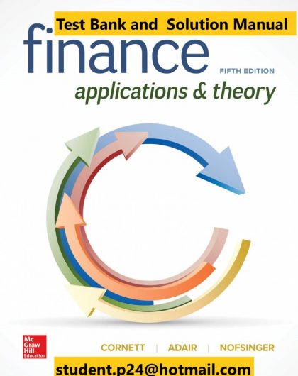 Finance Applications and Theory 5th Edition By Marcia Cornett and Troy Adair and John Nofsinger © 2020 Test Bank and Solution Manual 799x1024 1