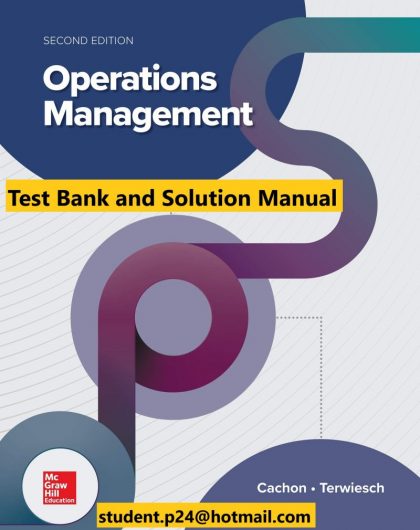 Operations Management 2nd Edition By Gerard Cachon and Christian Terwiesch © 2020 Test Bank and Solution Manual 800x1024 1