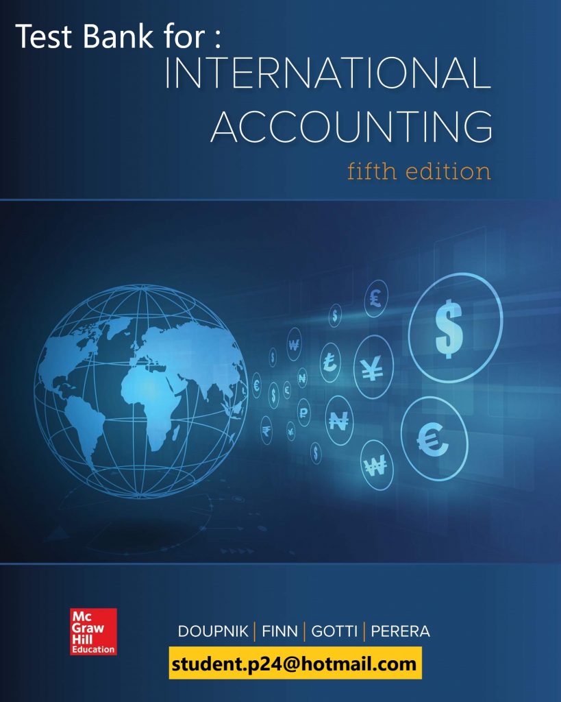 International Accounting 5th Edition By Timothy Doupnik and Mark Finn and Giorgio Gotti and Hector Perera © 2020