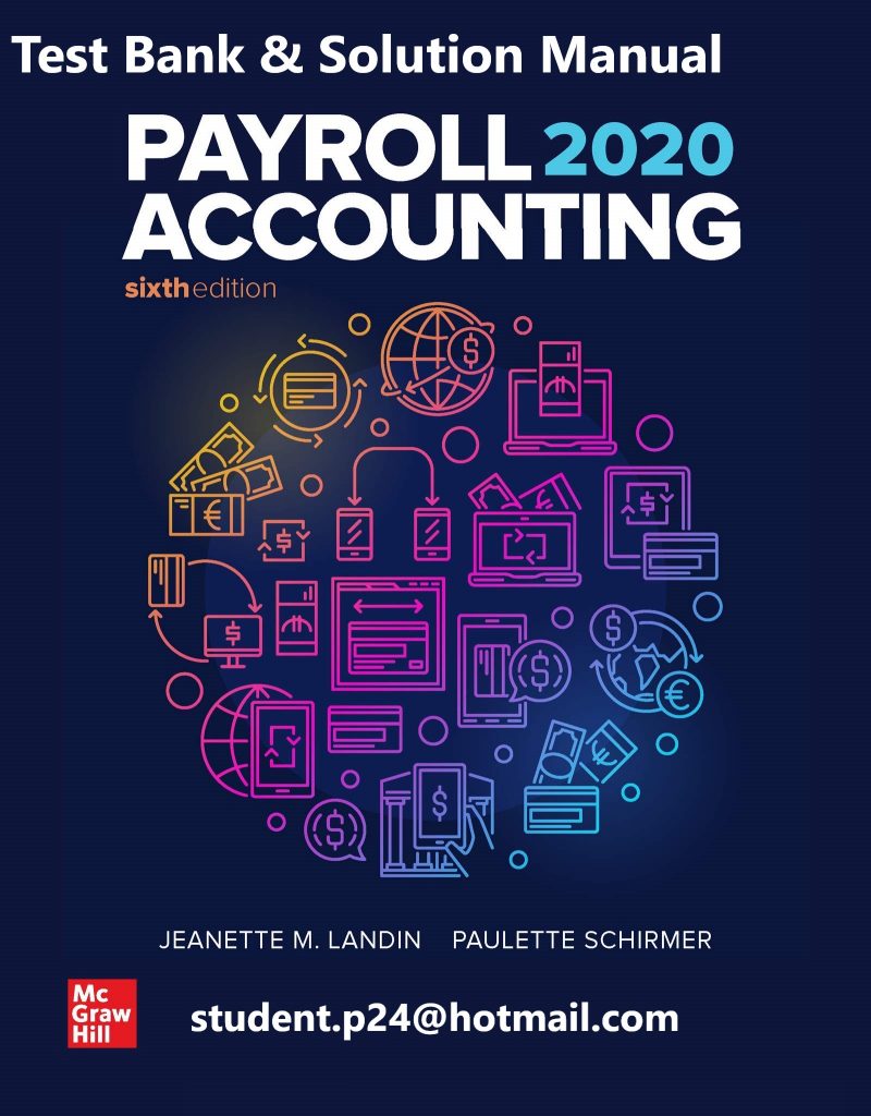 Payroll Accounting 2020 6th Edition By Jeanette Landin and Paulette Schirmer © 2020 Test Bank and Solution Manual 