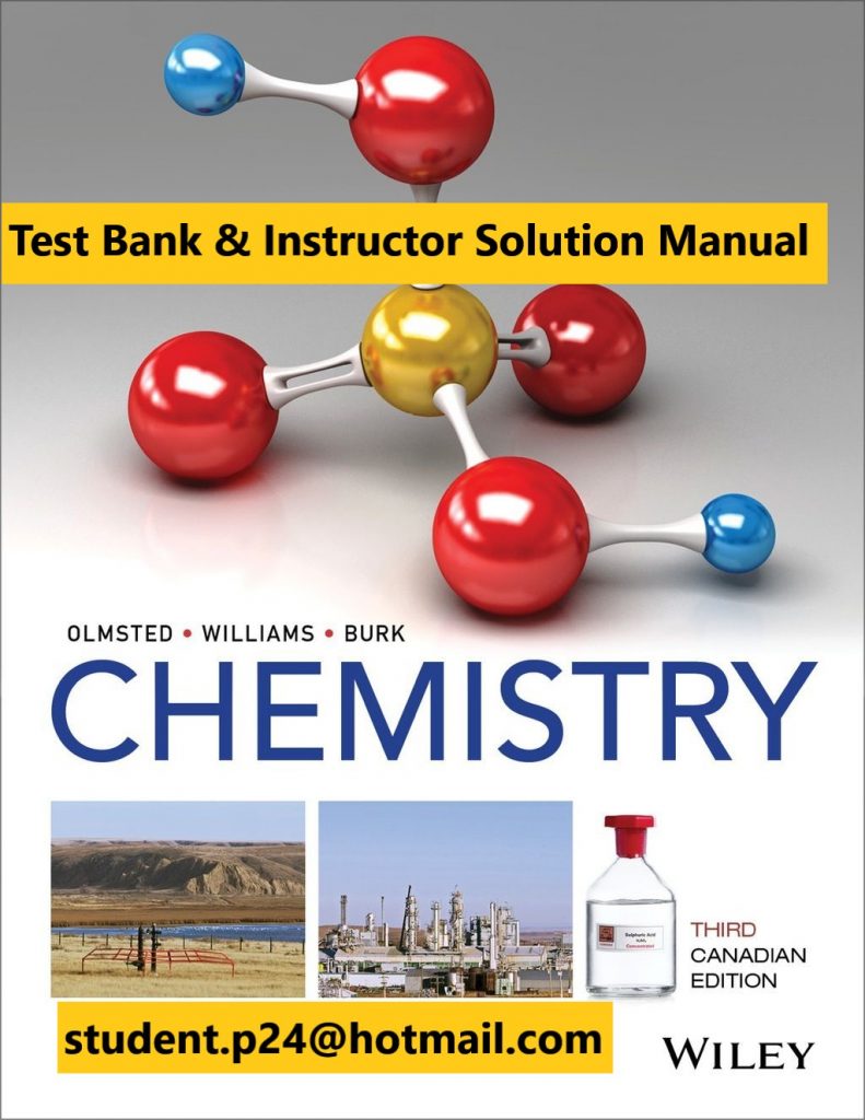 Chemistry, Third Canadian 3rd Edition by John A. Olmsted, Gregory M. Williams, and Robert C. Burk Test Bank and Instructor Solution Manual