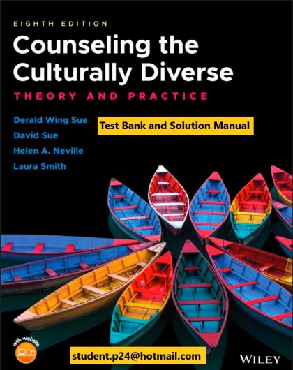 Counseling the Culturally Diverse Theory and Practice 8th Edition Sue Sue Neville Smith 2019 Solution Manual Test Bank